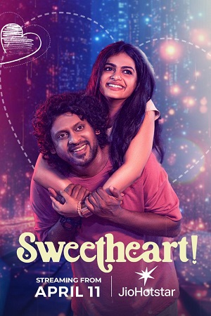 Download Sweetheart! (2025) WEB-DL ORG. Dual Audio [Hindi DD5.1 – Tamil] Full Movie 480p [490MB] | 720p [1.3GB] | 1080p [2.9GB] poster