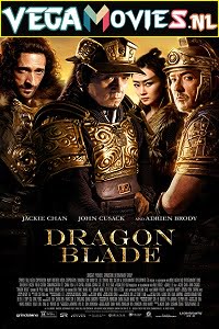 Download Dragon Blade (2015) Dual Audio {Hindi-English} 480p [550MB] | 720p [1GB] | 1080p [2.6GB] poster