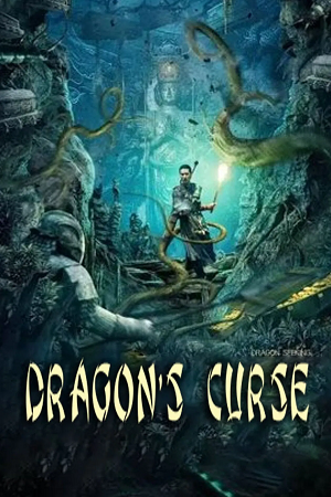 Download Dragon’s Curse: The Hidden Treasure (2023) WEB-DL Dual Audio {Hindi-Chinese} 480p [245MB] | 720p [580MB] | 1080p [1.1GB] poster