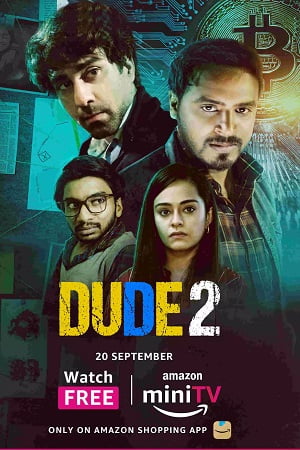 Download Dude (2022) Season 2 Hindi Complete Amazon MiniTV Exclusive WEB Series 480p | 720p WEB-DL poster