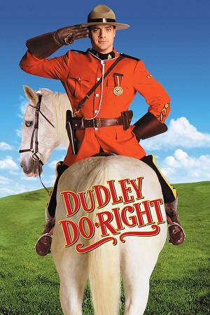 Download Dudley Do-Right (1999) Dual Audio {Hindi-English} 480p [300MB] | 720p [800MB] | 1080p [2GB] poster