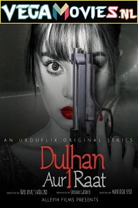 Download Dulhan aur Aik Raat (2021) Season 1 Hindi Complete WEB Series 480p | 720p HDRip poster