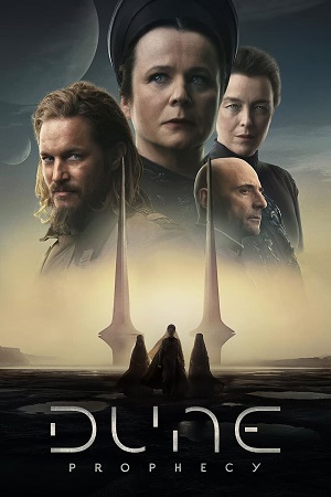 Download Dune: Prophecy (2024) Season 1 Complete – HBO Original Dual-Audio {Hindi-English} WEB-DL | 480p 720p 1080p & 2160p 4K SDR poster