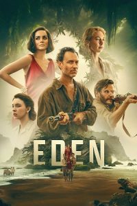 Download Eden (2025) AMZN-WEB-DL Dual Audio {Hindi-English} 480p [410MB] | 720p [1.1GB] | 1080p [2.2GB] poster