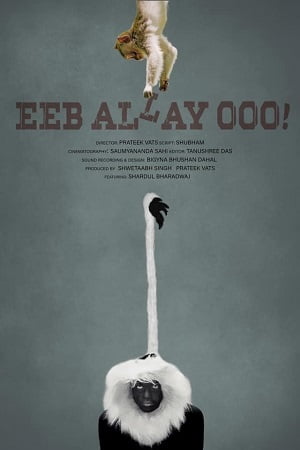 Download Eeb Allay Ooo! (2020) Hindi Full Movie WEB-DL 480p [350MB] | 720p [900MB] | 1080p [2.8GB] poster