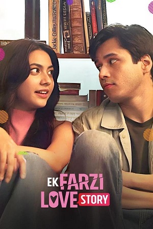 Download Ek Farzi Love Story (S01) Complete Hindi WEB Series 480p | 720p WEB-DL poster
