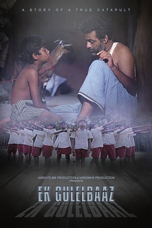 Download Ek Gulelbaaz the Catapult (2019) Hindi Full Movie SM WEB-DL 480p [250MB] | 720p [950MB] | 1080p [2.8GB] poster