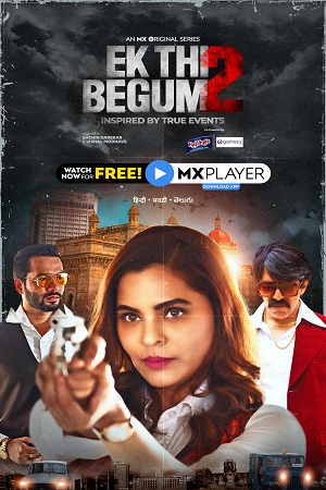 Download Ek Thi Begum (2021) Season 2 Hindi Complete MX Original WEB Series 480p | 720p | 1080p WEB-DL poster