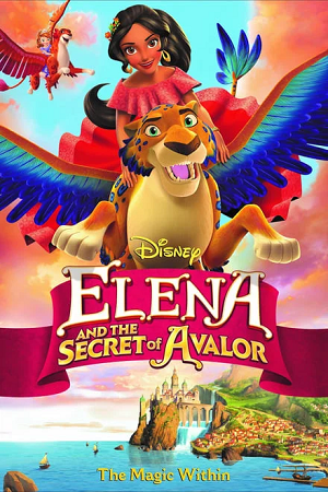 Download Elena and the Secret of Avalor (2016) Dual Audio {Hindi-English} 480p [220MB] | 720p [500MB] BluRay poster