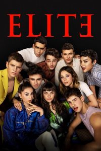 Download [18+] Elite (Season 1 – 5) Dual Audio {Hindi-English} Netflix WEB Series 480p [200MB] | 720p [400MB] WEB-DL poster