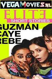 Download Elite Short Stories: Guzmán Caye Rebe (2021) Season 1 English Complete Netflix WEB Series 720p [100MB] WEB-DL poster