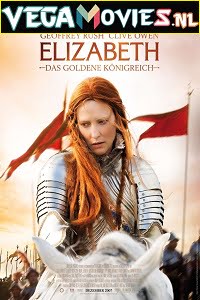 Download Elizabeth: The Golden Age (2007) Dual Audio {Hindi-English} 480p [350MB] | 720p [900MB] poster