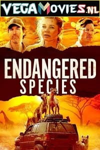 Download Endangered Species (2021) Dual Audio [Hindi-English] WeB-DL 480p [350MB] | 720p [1GB] | 1080p [2GB] poster