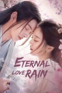 Download Eternal Love Rain (Season 1 – Episode 1-10 Added) Hindi-Dubbed (ORG) All Episodes 480p | 720p WEB-DL poster