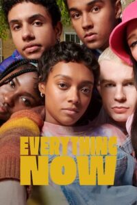 Download Everything Now – Netflix Original (2023) Season 1 Complete Dual Audio {Hindi-English} Series 480p | 720p | 1080p WEB-DL poster
