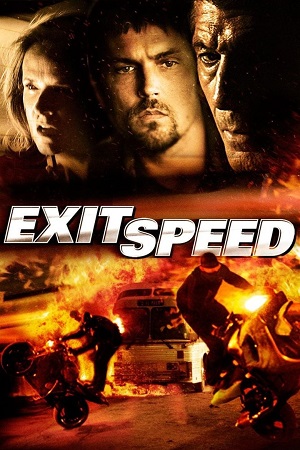 Download Exit Speed (2008) Dual Audio {Hindi-English} BluRay 480p [320MB] | 720p [1.1GB] | 1080p [1.6GB] poster