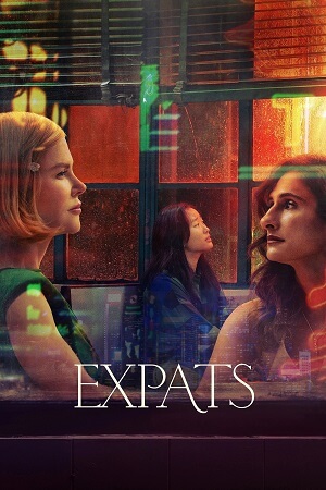 Download Expats – Amazon Original (2024) Season 1 [Episode 1-5 Added] Dual Audio {Hindi-English} 480p | 720p | 1080p WEB-DL poster