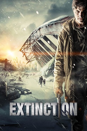 Download Extinction (2015) Dual Audio [Hindi + English] BluRay 480p [370MB] | 720p [1.1GB] | 1080p [2.4GB] poster