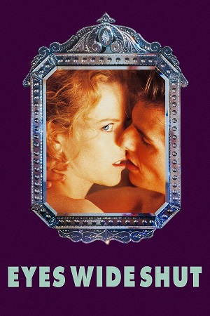 Download Eyes Wide Shut (1999) BluRay {English With Subtitles} Full Movie 480p [550MB] | 720p [1.1GB] | 1080p [3.9GB] poster