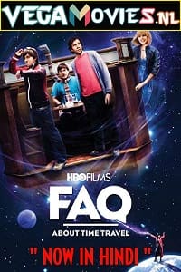 Download FAQ About Time Travel (2009) Dual Audio {Hindi-English} 480p [300MB] | 720p [800MB] | 1080p [1.8GB] poster