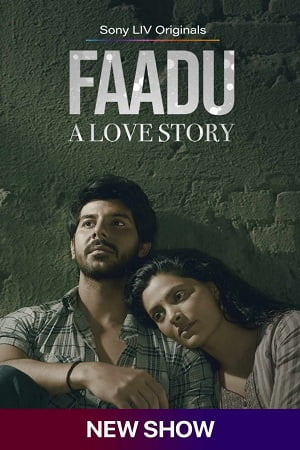 Download Faadu – A Love Story (Season 1) Hindi SonyLIV Complete Web Series 480p | 720p | 1080p WEB-DL poster