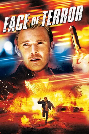 Download Face of Terror (2004) DvDRip-HD Dual Audio {Hindi-English} 480p [330MB] | 720p [970MB] | 1080p [2GB] poster