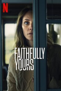 Download Faithfully Yours (2022) Dual Audio [Hindi + English] WeB-DL 480p [300MB] | 720p [1GB] | 1080p [2.2GB] poster