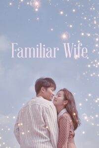 Download Familiar Wife (Season 1) Hindi Dubbed (ORG) Netflix Complete WEB Series 480p | 720p | 1080p WEB-DL poster