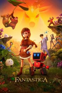 Download Fantastica: A Boonie Bears Adventure (2017) WEB-DL Dual Audio {Hindi-English} 480p [300MB] | 720p [800MB] | 1080p [2GB] poster
