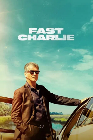Download Fast Charlie (2023) BluRay Dual Audio {Hindi-English} 480p [320MB] | 720p [830MB] | 1080p [1.9GB] poster