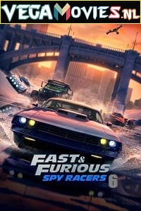 Download Netflix Fast and Furious: Spy Racers (2021) Season 6 Dual Audio {Hindi-English} 480p [800MB] | 720p [1.6GB] WEB-DL poster
