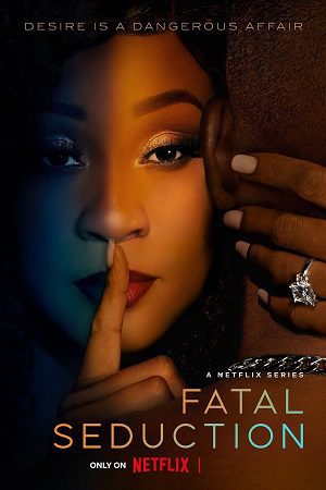 Download [18+] Fatal Seduction – 2 (2025) Dual Audio {Hindi-English} NetFlix-Series 480p | 720p | 1080p WEB-DL poster