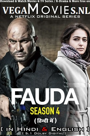 Download Fauda (Season 1 – 4) Dual Audio {Hindi-English} Complete Netflix Series 720p [300MB] WEB-DL poster