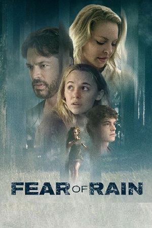 Download Fear of Rain (2021) BluRay Dual Audio {Hindi-English} 480p [400MB] | 720p [1.2GB] | 1080p [2.2GB] poster