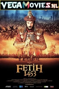 Download Fetih 1453 (2012) Dual Audio {Hindi-Turkish} 480p [500MB] | 720p [1.5GB] | 1080p [2.6GB] poster