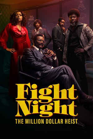 Download Fight Night: The Million Dollar Heist (2024) Season 1 [S01E08 Added] Dual Audio {Hindi-English} WEB Series 480p | 720p | 1080p WEB-DL poster