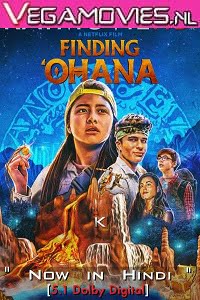 Download Netflix Finding Ohana (2021) Dual Audio {Hindi-English} 480p [400MB] | 720p [1GB] | 1080p [2GB] poster
