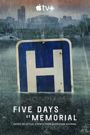 Download Five Days at Memorial (2022) Season 1 [Complete] Apple Tv+ Original WEB Series 720p [250MB] WEB-DL poster