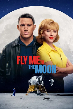 Download Fly Me to the Moon (2024) WEB-DL {English With Subtitles} Full Movie 480p [550MB] | 720p [1.1GB] | 1080p [2GB] poster