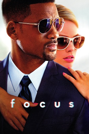 Download Focus (2015) Dual Audio [Hindi + English] BluRay 480p [420MB] | 720p [1GB] | 1080p [2.2GB] poster