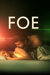 Download FOE (2023) WEB-DL Dual Audio {Hindi-English} Amazon Prime 480p [400MB] | 720p [1.1GB] | 1080p [2.5GB] poster