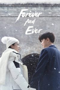 Download Forever and Ever (Season 1) Hindi ORG Dubbed C-Drama Series 480p 720p & 1080p WEB-DL poster
