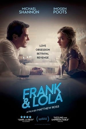 Download Frank & Lola (2016) BluRay {English With Subtitles} Full Movie 480p [300MB] | 720p [800MB] | 1080p [1.6GB] poster