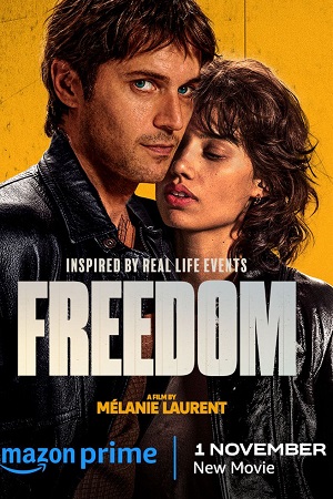 Download Freedom – Libre (2024) Amazon Original – Dual Audio {Hindi-French} WEB-DL 480p [400MB] | 720p [1.2GB] | 1080p [2.2GB] poster