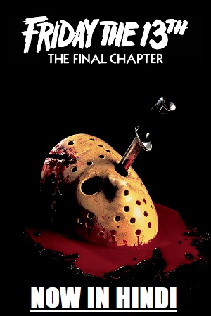 Download Friday the 13th – Part 4: The Final Chapter (1984) Dual Audio {Hindi-English} 480p [300MB] | 720p [800MB] | 1080p [1.7GB] poster