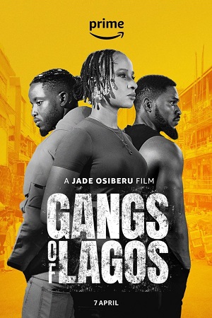 Download Gangs of Lagos (2023) WEB-DL {English With Subtitles} Full Movie 480p [400MB] | 720p [1GB] | 1080p [2.4GB] poster
