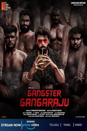 Download Gangster Gangaraju (2022) WEB-DL ORG. Multi Audio [Hindi – Telugu – Tamil] Full Movie 480p [550MB] | 720p [1.3GB] | 1080p [3GB] poster