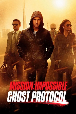 Download Mission: Impossible – Ghost Protocol (2011) Dual Audio {Hindi-English} BluRay 480p [400MB] | 720p [1GB] | 1080p [2.9GB] | 2160p 4K [6.7GB] poster