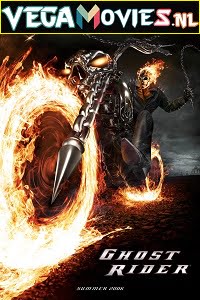 Download Ghost Rider (2007) Dual Audio {Hindi-English} 480p [500MB] | 720p [1.5GB] | 1080p [2.3GB] poster