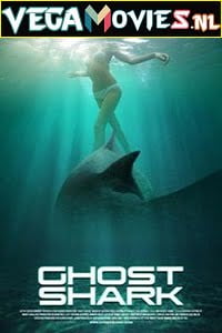 Download Ghost Shark (2013) Dual Audio {Hindi-English} 480p [300MB] | 720p [800MB] poster